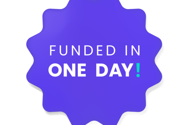 Funded in one day