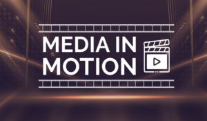 Media in motion spotlight