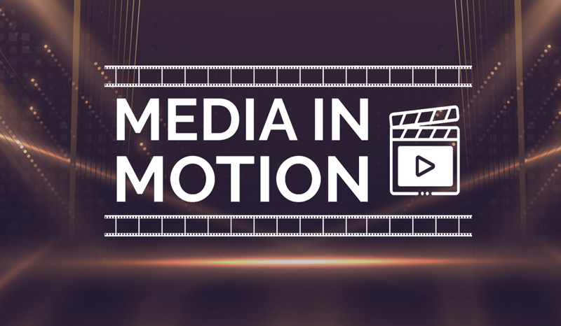 Media in motion spotlight