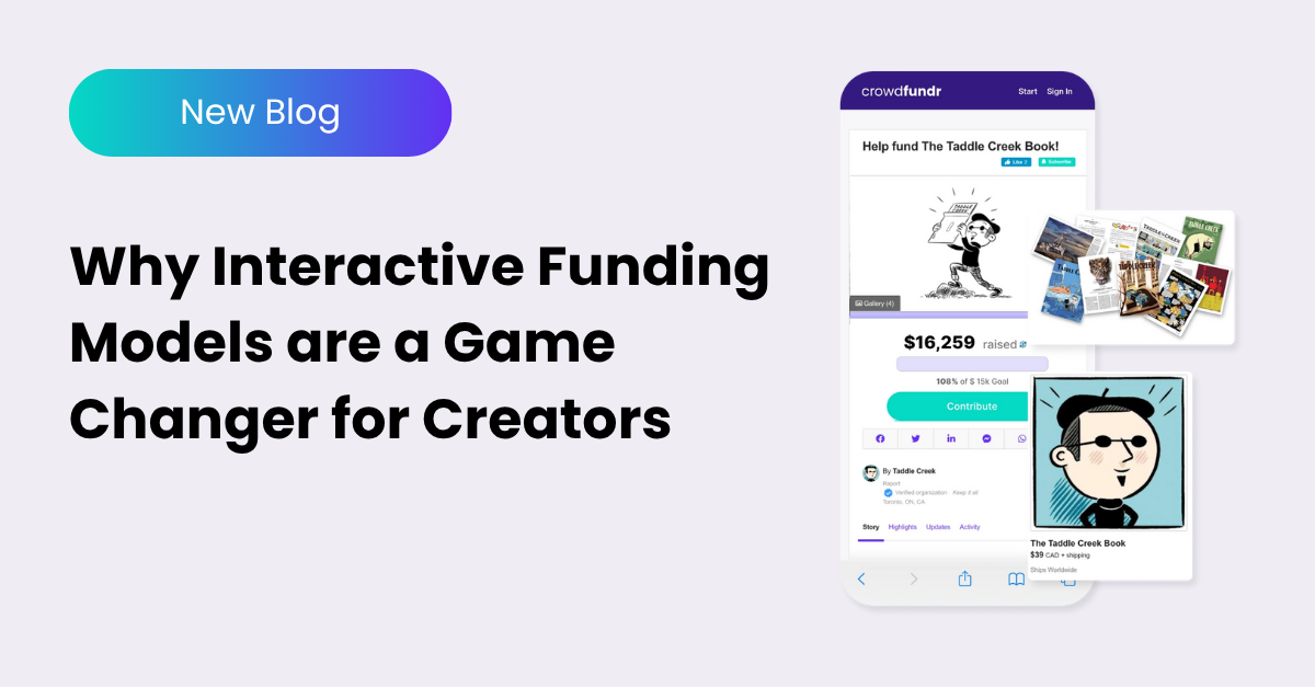 Why Interactive Funding Models are a Game Changer for Creators